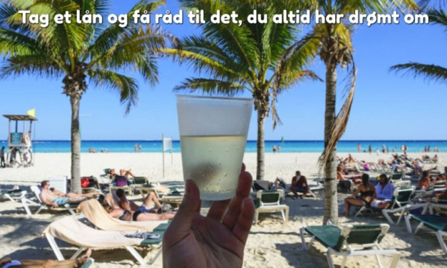 Tag et lån og få råd til det, du altid har drømt om